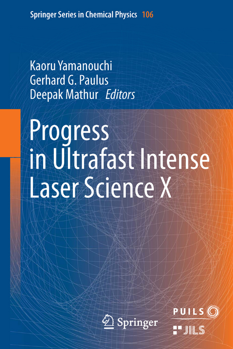Progress in Ultrafast Intense Laser Science - 