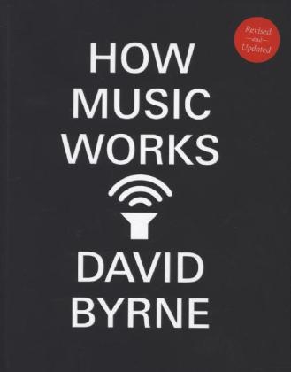 How Music Works - David Byrne