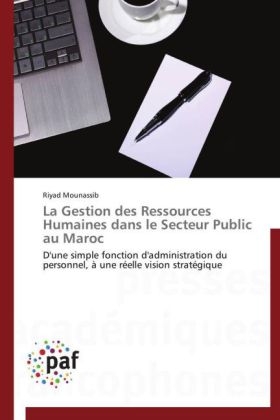 La Gestion des Ressources Humaines dans le Secteur Public au Maroc - Riyad Mounassib