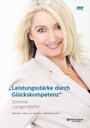 Leistungsstärke durch Glückskompetenz (DVD) - Simone Langendörfer