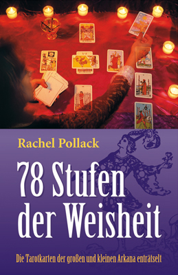 Tarot - 78 Stufen der Weisheit - Rachel Pollack