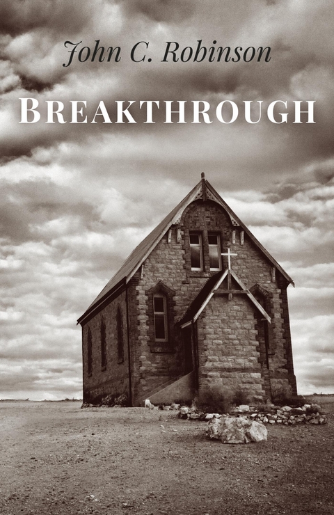 Breakthrough -  John C. Robinson