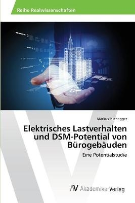 Elektrisches Lastverhalten und DSM-Potential von BÃ¼rogebÃ¤uden - Markus Puchegger