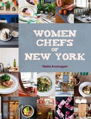 Women Chefs of New York -  Arumugam Nadia Arumugam