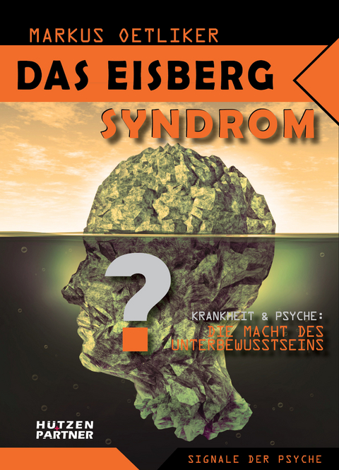 Das Eisberg Syndrom - Markus Oetliker