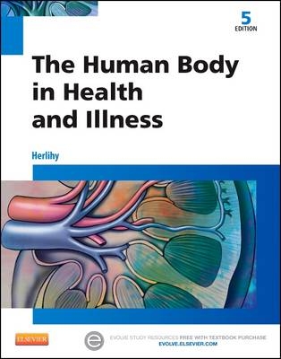 The Human Body in Health and Illness - Barbara Herlihy