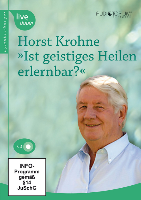 Ist geistiges Heilen erlernbar? - Horst Krohne