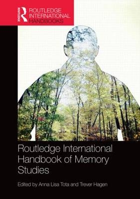 Routledge International Handbook of Memory Studies - 