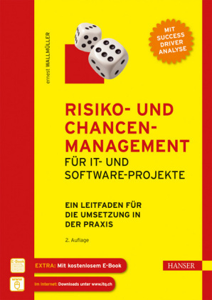 Risiko- und Chancen-Management für IT- und Software-Projekte - Ernest Wallmüller