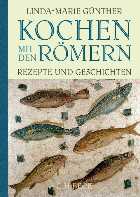 Kochen mit den Römern - Linda-Marie Günther