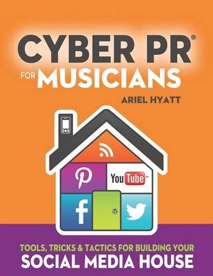 Cyber PR for Musicians - Ariel Hyatt