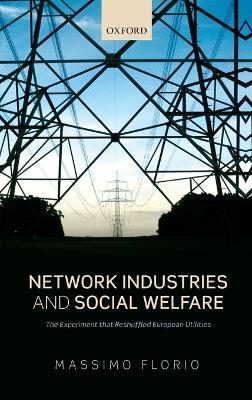 Network Industries and Social Welfare - Massimo Florio