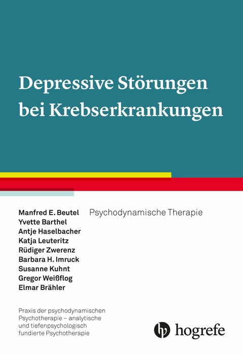 Depressive Störungen bei Krebserkrankungen - Manfred E. Beutel, Yvette Barthel, Antje Haselbacher, Katja Leuteritz, Rüdiger Zwerenz, Barbara H. Imruck, Susanne Kuhnt, Gregor Weißflog, Elmar Brähler