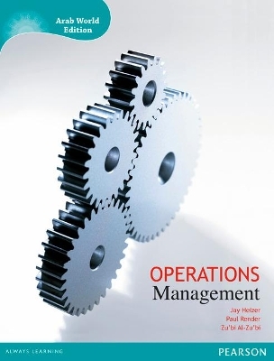 Operations Management with MyOMLab - Barry Render, Jay Heizer, Zu-bi Al-Zu'bi