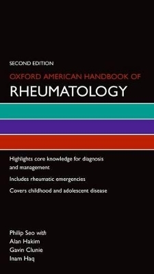 Oxford American Handbook of Rheumatology - Philip Seo, Gavin Clunie with Alan Hakim  and Inam Haq