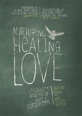 Nurturing Healing Love - Scarlett Lewis