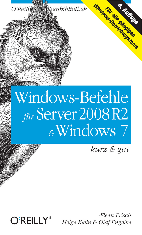 Windows-Befehle Fur Server 2008 R2 & Windows 7 Kurz & Gut - Leen Frisch, Helge Klein, Olaf Engelke