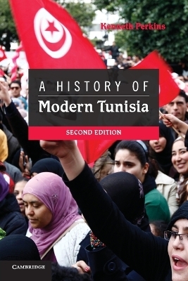 A History of Modern Tunisia - Kenneth Perkins