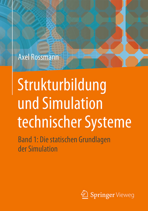 Strukturbildung und Simulation technischer Systeme Band 1 - Axel Rossmann