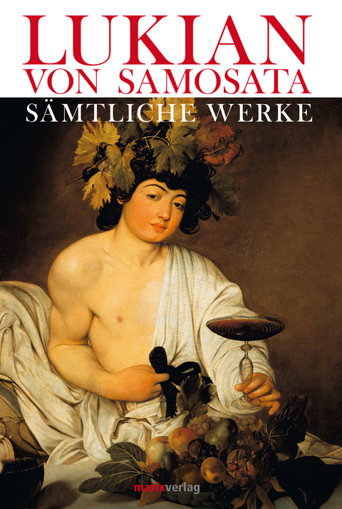 Lukian. Gesammelte Werke - Lukian von Samosata