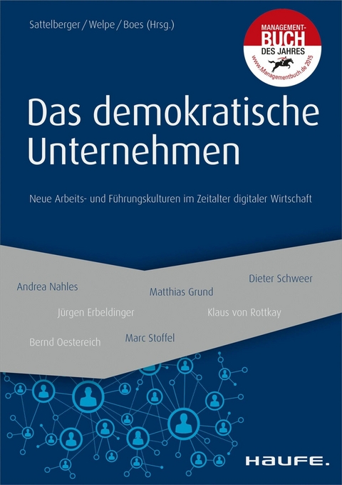 Das demokratische Unternehmen -  Thomas Sattelberger,  Isabell Welpe,  Andreas Boes