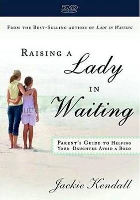 Raising a Lady in Waiting - Jackie Kendall