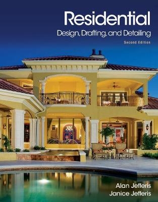 Residential Design, Drafting, and Detailing - Alan Jefferis