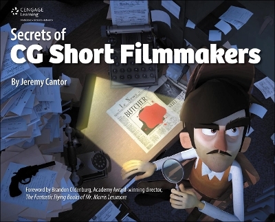 Secrets of CG Short Filmmakers - Jeremy Cantor