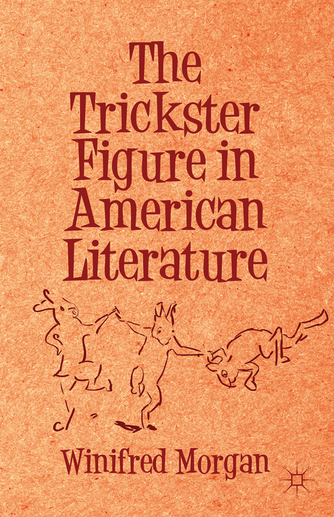 The Trickster Figure in American Literature - Winifred Morgan