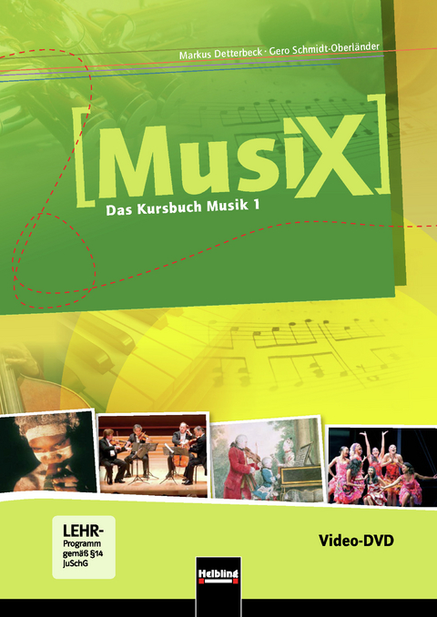 MusiX 1 (Ausgabe ab 2011) Video-Aufnahmen - Markus Detterbeck, Gero Schmidt-Oberländer