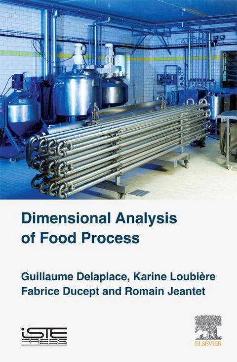 Dimensional Analysis of Food Processes -  Guillaume Delaplace,  Fabrice Ducept,  Romain Jeantet,  Karine Loubiere