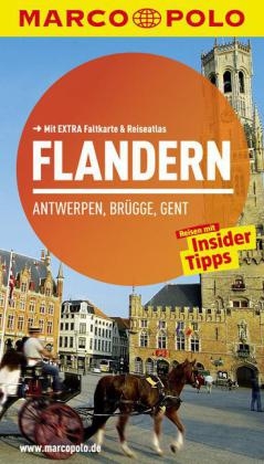MARCO POLO Reiseführer Flandern, Antwerpen, Brügge, Gent - Sven-Claude Bettinger