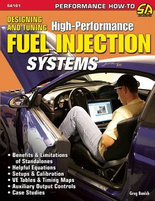 Designing and Tuning High-Performance Fuel Injection Systems - Greg Banish