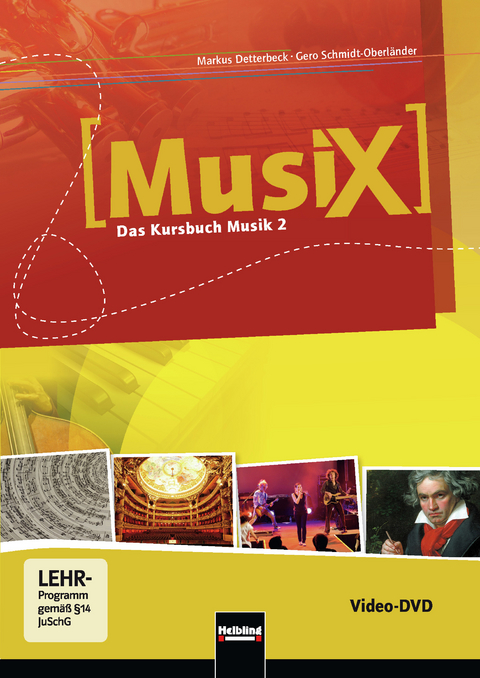 MusiX 2 (Ausgabe ab 2011) Video-Aufnahmen - Markus Detterbeck, Gero Schmidt-Oberländer