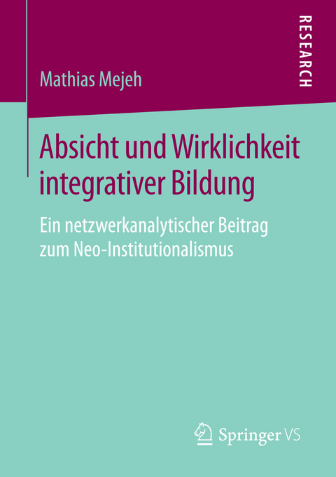 Absicht und Wirklichkeit integrativer Bildung - Mathias Mejeh