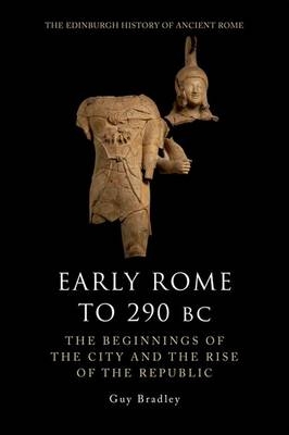 Early Rome to 290 Bc - Guy Bradley