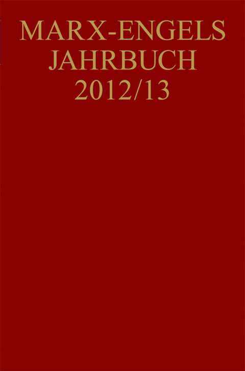 Marx-Engels-Jahrbuch / Marx-Engels-Jahrbuch 2012/13 - 