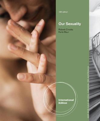 Our Sexuality, International Edition - Robert Crooks, Karla Baur