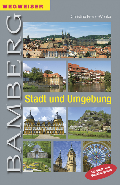 Wegweiser Bamberg - Stadt und Umgebung - Christine Freise-Wonka