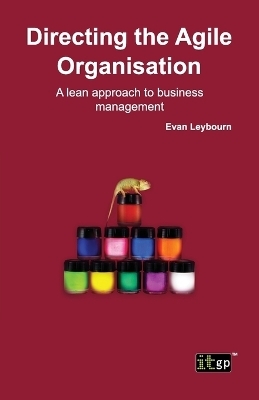 Directing the Agile Organization - Evan Leybourn