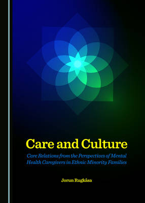 Care and Culture -  Jorun Rugkasa