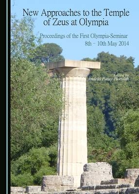 New Approaches to the Temple of Zeus at Olympia - 