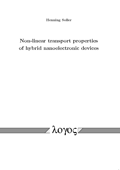 Non-linear transport properties of hybrid nanoelectronic devices - Henning Soller