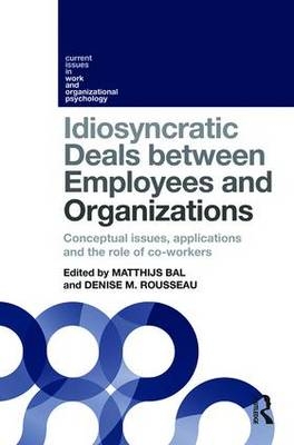 Idiosyncratic Deals between Employees and Organizations - 