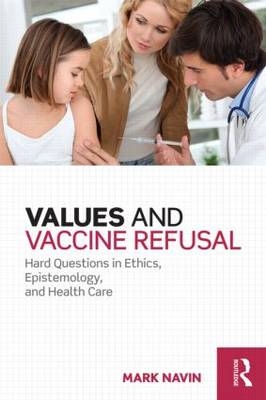 Values and Vaccine Refusal -  Mark Navin