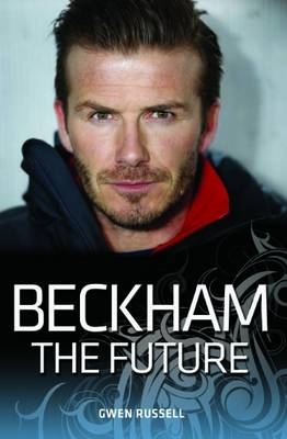 Beckham, The Future - Gwen Russell