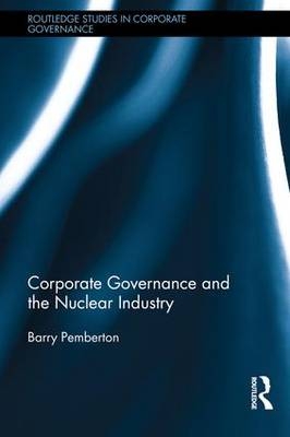 Corporate Governance and the Nuclear Industry -  Barry Pemberton