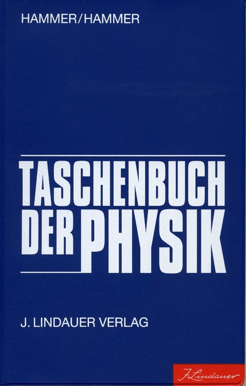 Taschenbuch der Physik - Anton Hammer, Dr. Hildegard Hammer, Karl Hammer