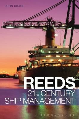 Reeds 21st Century Ship Management - Captain John W Dickie