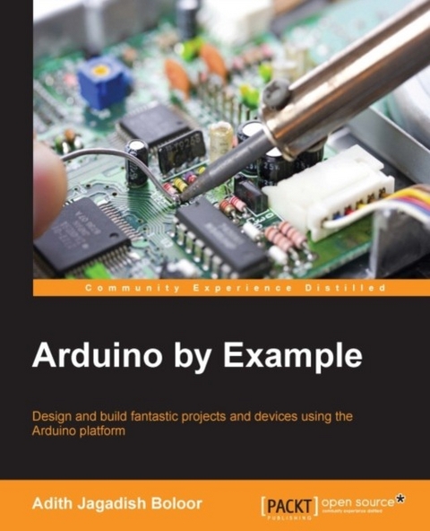 Arduino by Example -  Boloor Adith Jagadish Boloor